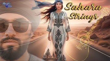 ✨ Sahara Strings –Romantic Saharan Songs – From the Dunes to the Heart.V-15. #romantic #chillmusic