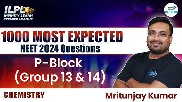 1000 Most Important NEET Chemistry Questions | P-Block(Group 13 & 14) | NEET 2024 | NEET Preparation