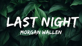 Morgan Wallen - Last Night | Top Best Songs