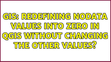 GIS: Redefining nodata values into zero in QGIS without changing the other values?