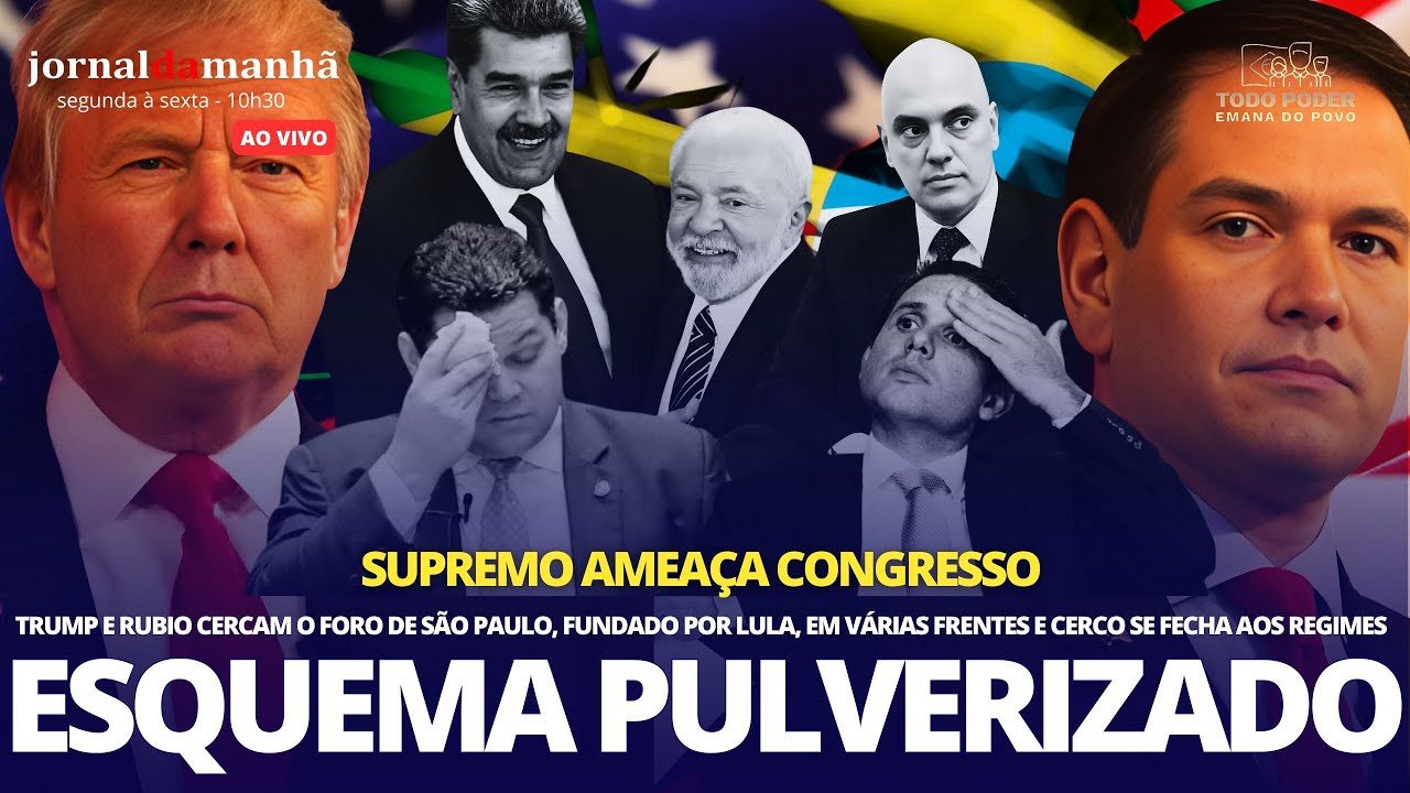 PASSOS À FRENTE: EUA CERCA O ESQUEMA DO FORO DE SÃO PAULO - 08/08/25