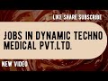 Jobs in dynamic techno medicals pvtltdsulur perundurai jobs coimbatore district jobs private