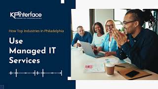 The Top Industries in Philadelphia & How They Use Managed IT Services