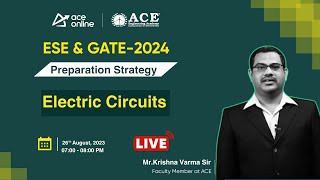 Electric Circuits | Prepartion Strategy for GATE & ESE 2024 (ECE, EEE, & INST) | ACE Online Live screenshot 5