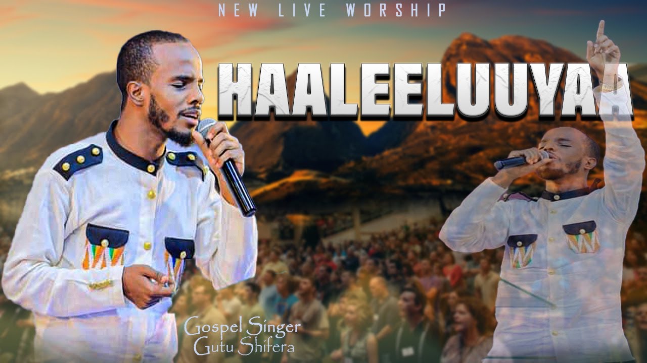 HAALEELUUYAA || GUTU SHIFERA || NEW YEAR 2024 EVE || AT #WAOF || LIVE WORSHIP