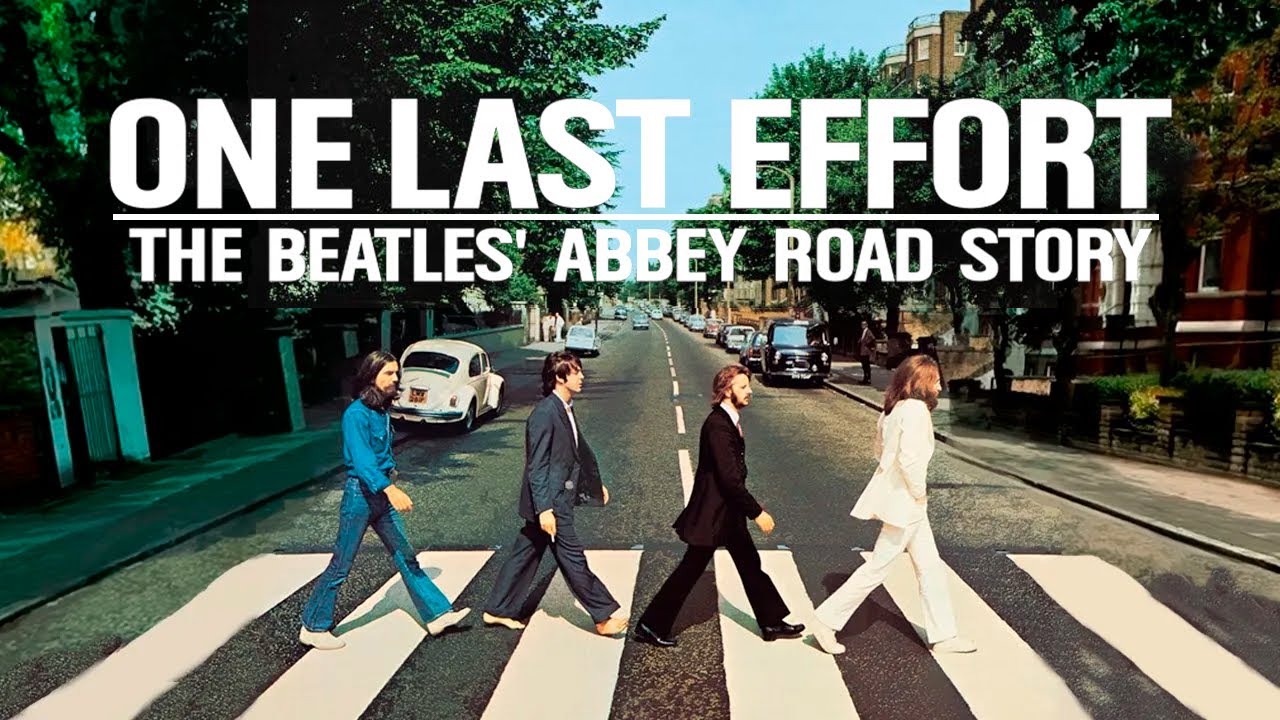 ONE LAST EFFORT, THE STORY OF ABBEY ROAD BY THE BEATLES