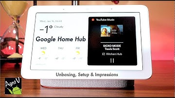 Google Home Hub Unboxing, Setup and Impressions
