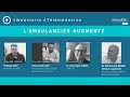 Replay Webinar | L&#39;ambulancier Augmenté. Retour d&#39;expérience utilisateurs