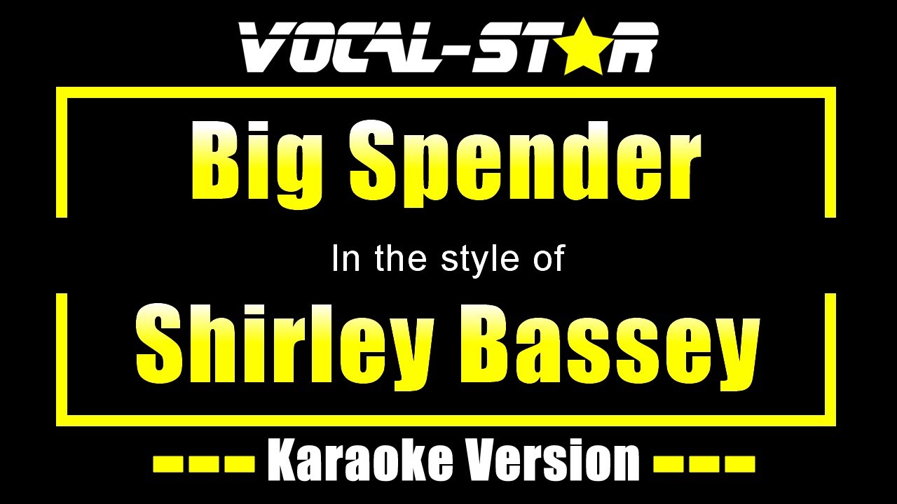 Shirley Bassey - Big Spender (Karaoke Version) with Lyrics HD Vocal-Star  Karaoke