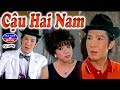 Cải Lương | Cậu Hai Nam (Vũ Linh, Phương Hồng Thủy)