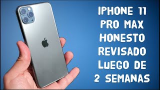 iPhone 11 Pro Max Honest Review después de 2 SEMANAS
