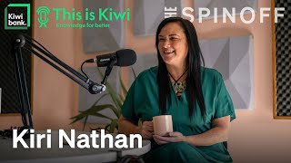 Kiri Nathan on building community through creativity | This is Kiwi podcast | The Spinoff