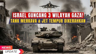 Download Lagu Israel Guncang 3 Wilayah Gaza! Tank Merkava, Jet Tempur, dan Artileri Dikerahkan MP3
