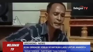 Merinding - Lagu Ciptaan Ayah Brigadir Joshua untuk Mendiang Anaknya