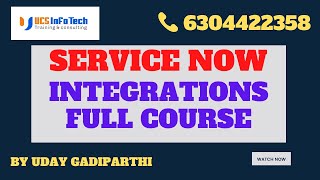 ServiceNow Integrations Full Course || 6304422358 || explained in detail by Uday Gadiparthi