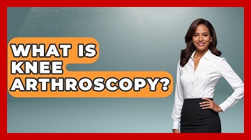 What Is Knee Arthroscopy? - The Operating Table