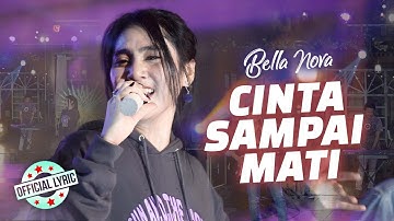 Bella Nova - Cinta Sampai Mati (Official Lyric Video)