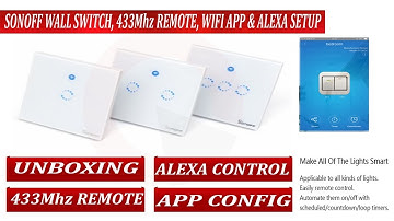 sonoff wall switch installation, wifi, mobile app, 433Mhz remote and Alexa Voice control Setup