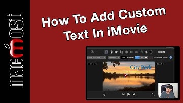 How To Add Custom Text In iMovie (MacMost #1938)