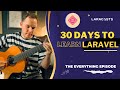 (Finale) 30 Days to Learn Laravel, Ep 30 - The Everything Episode