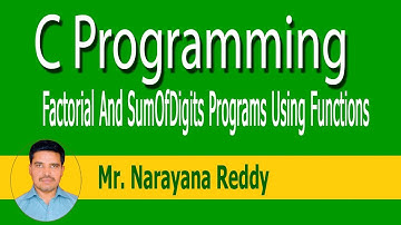 C Language Tutorial || Mr.Narayana Reddy || Factorial Value And Sum Of Digits Programs  - Part - 34