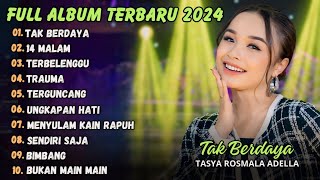 TAK BERDAYA - TASYA ROSMALA FULL ALBUM TERBARU 2024