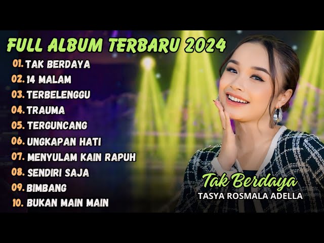 TAK BERDAYA - TASYA ROSMALA FULL ALBUM TERBARU 2024 class=