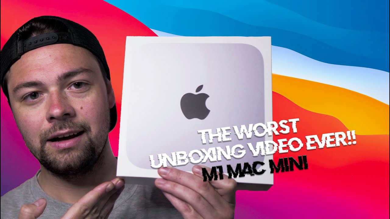 The World's WORST Unboxing Video!! | APPLE M1 MAC MINI + LG 32UN650 32 ...