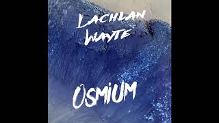 Osmium Lachlan Wayte