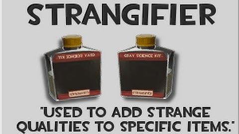 How to add Strangifier to any item in Team Fortress 2
