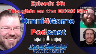 Omni4Game Podcast Ep. 35 Our Thoughts on the DCGO Sim | Digimon Card Game | BT16 Beginning Observer