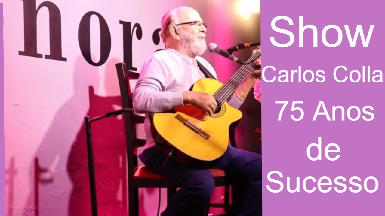 Show Carlos Colla -75 Anos de Sucessos em Conservatória - RJ