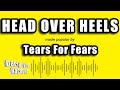 Tears For Fears Head Over Heels Karaoke Version