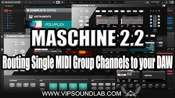Maschine 2.2 Bascis & Getting Started Part 2 Live Recording MIDI Batch Group Channels to your DAW