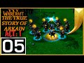Warcraft 3: The TRUE Story of Arkain [Act 1] 05 - Clash in the Forest