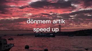 dönmem artik (speed up)