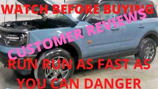 BRONCO SPORT CUSTOMER REVIEWS OHHHH MY........