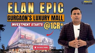 Elan Epic Sector 70 Review | Best Investment Opportunity in Gurgaon | Investment Starts @1cr*