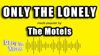 Miniatura de "The Motels - Only The Lonely (Karaoke Version)"