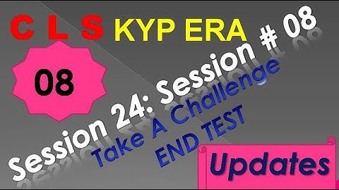 SESSION 24 : SESSION #08 BS- CLS , GRAMMER AND TRANSLATION. END TEST, END TEST