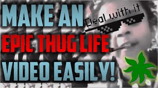 How to make an Epic Thug Life Video! //ft. Camtasia! screenshot 3