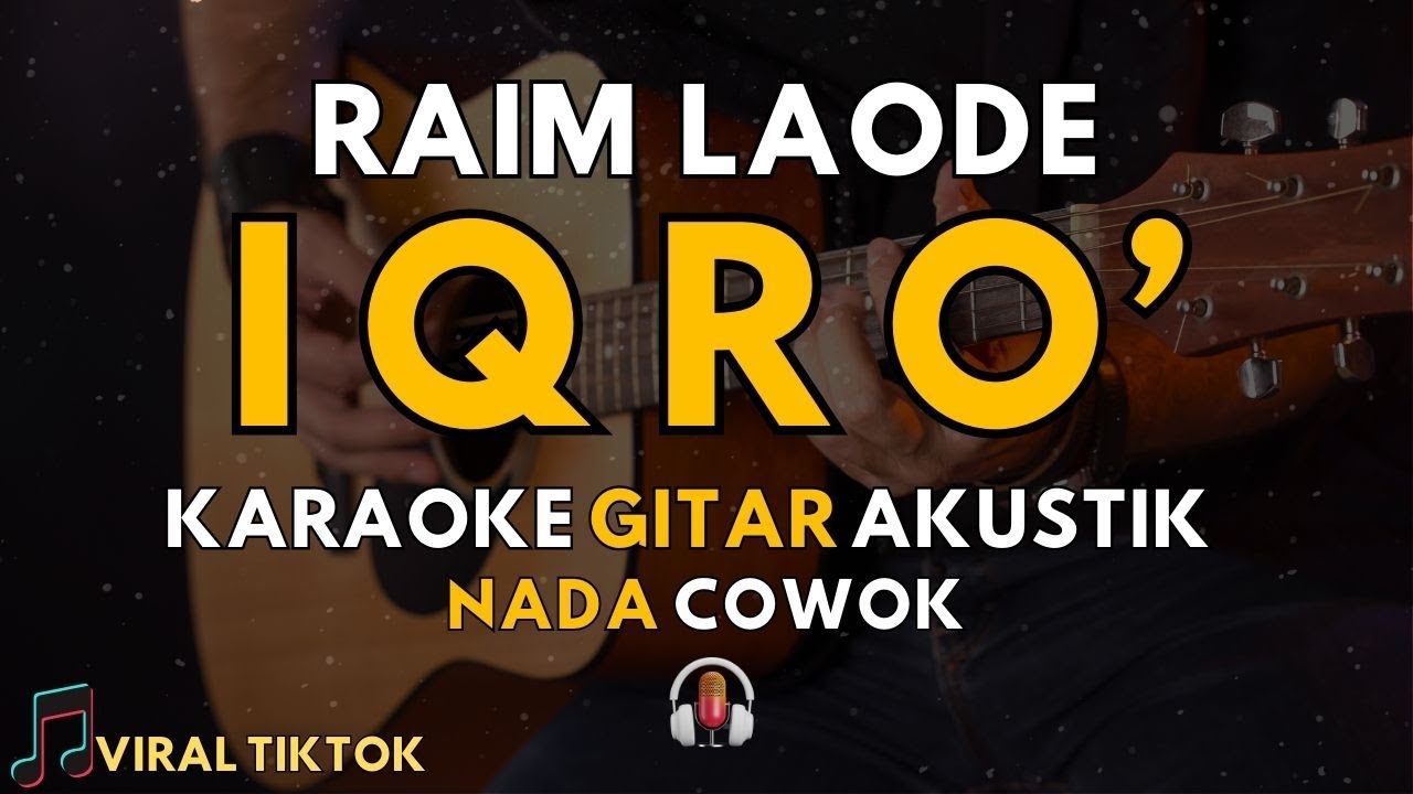Raim Laode – IQRO (Karaoke Gitar Akustik) Nada Cowok | Full Lirik