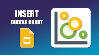 How to insert bubble chart in google slides