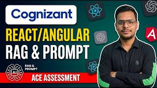 Cognizant ACE Hiring - Technical Assessment | Coding | Angular/React | RAG | Prompt Engineering
