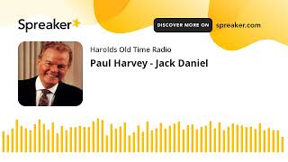 Paul Harvey  Jack Daniel