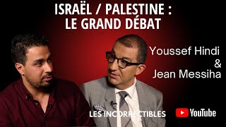 Israël Palestine Le Grand Débat - Youssef Hindi Jean Messiha