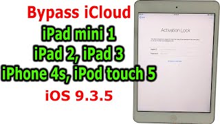 تجاوز iCloud iPad mini 1، iPad 2، iPad 3، iPhone 4s، iPod touch 5 iOS 9.3.5 قفل التنشيط