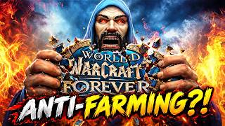WoW Forever: ANTI-FARMING & ANTI-BOOSTING Changes!
