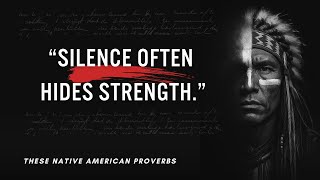 Native American Wisdom That the World Forgot 🌎 | Life-Changing Proverbs