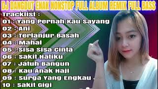 DJ Nonstop Disco Dangdut Remix Nostalgia 70-80-90 Enak Full Album Bass